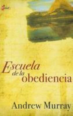 Escuela de la Obediencia [Spanish] 9875571504 Book Cover