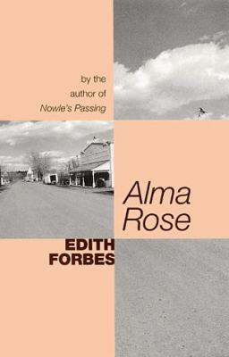 Alma Rose: A Novel (Forbes, Edith) 1580050115 Book Cover