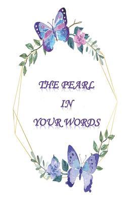 The Pearl In Your Words: Sermon Notes 1074830903 Book Cover