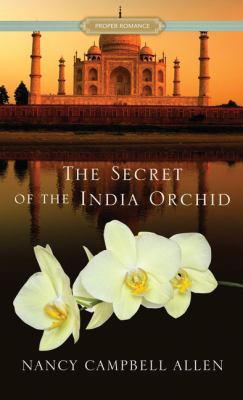 The Secret of the India Orchid [Large Print] 1432852744 Book Cover