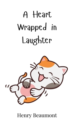 A Heart Wrapped in Laughter 369081376X Book Cover