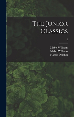 The Junior Classics; 2 1013617282 Book Cover