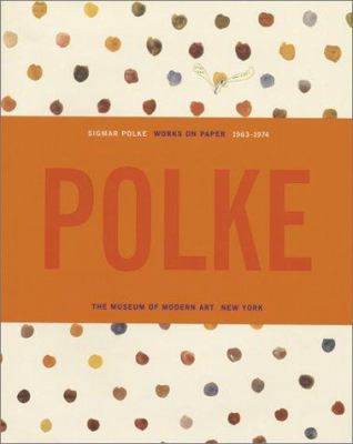Sigmar Polke: Works On Paper 0870700839 Book Cover