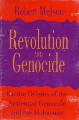 Revolution and Genocide: On the Origins of the ... 0226519910 Book Cover