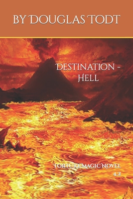 Destination - Hell: Torture Magic Novel 4.2 B0B71HX6TZ Book Cover