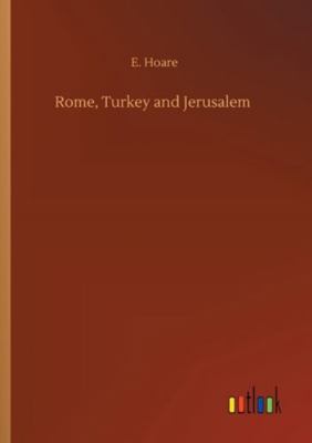 Rome, Turkey and Jerusalem 3752331712 Book Cover