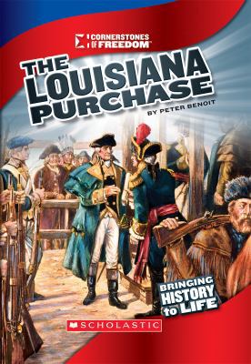 The Louisiana Purchase (Cornerstones of Freedom... 0531230600 Book Cover
