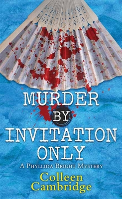 Murder by Invitation Only: A Phyllida Bright My... [Large Print] 1638089213 Book Cover