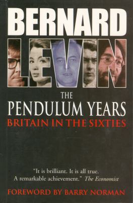 The Pendulum Years: Britain and the Sixties 1840464186 Book Cover