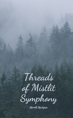 Threads of Mistlit Symphony B0DQWDZDSH Book Cover