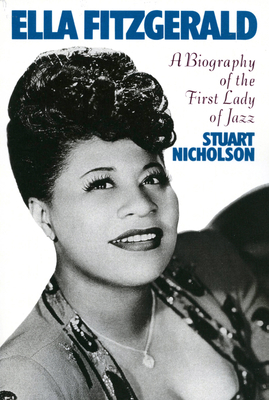 Ella Fitzgerald: A Biography of the First Lady ... 0306806428 Book Cover