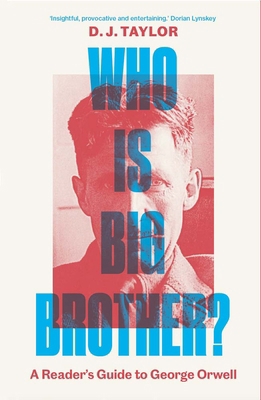 Who Is Big Brother?: A Reader's Guide to George... 0300272987 Book Cover