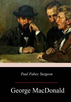 Paul Faber, Surgeon 1985718804 Book Cover