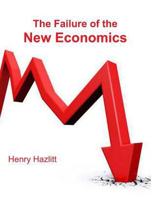 The Failure of the New Economics: An Analysis o... 1773230425 Book Cover