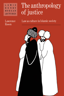 The Anthropology of Justice: Law as Culture in ... 0521367409 Book Cover