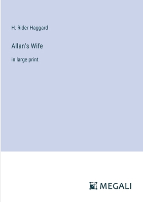 Allan's Wife: in large print 3387021305 Book Cover