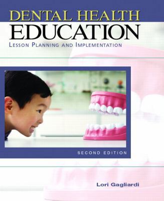 Dental Health Education: Lesson Planning & Impl... 0131717383 Book Cover