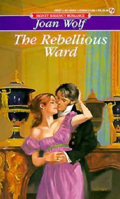 The Rebellious Ward 0451154010 Book Cover
