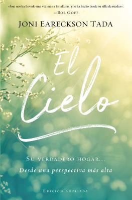 El Cielo: Tu Verdadero Hogar... Desde Una Persp... [Spanish] 1400212774 Book Cover