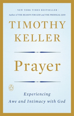 Prayer: Experiencing Awe and Intimacy with God 0143108581 Book Cover