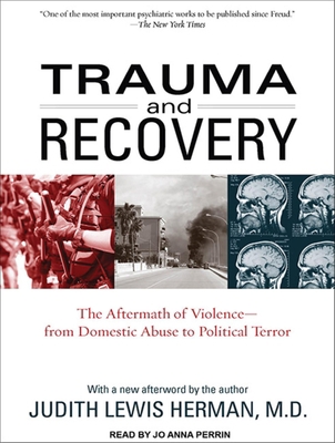 Trauma and Recovery: The Aftermath of Violence-... 1452604843 Book Cover