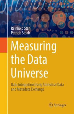 Measuring the Data Universe: Data Integration U... 303008342X Book Cover