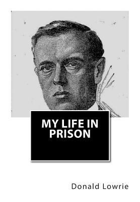My Life in Prison 1463661371 Book Cover