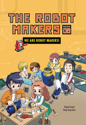 We Are Robot Makers!: Book 8 B0D6KQDSCP Book Cover