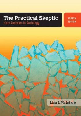 The Practical Skeptic: Core Concepts in Sociology B007CE17PE Book Cover