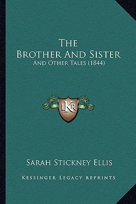 The Brother And Sister: And Other Tales (1844) 1167203763 Book Cover