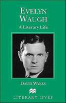 Evelyn Waugh: A Literary Life 0312225083 Book Cover