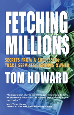 Fetching Million$: Secrets from a Successful Tr... B0FGKQWH7T Book Cover