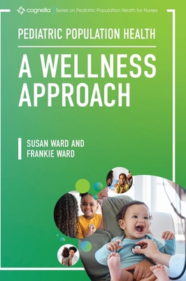 Pediatric Population Health: A Wellness Approach B0D3NL3R6Q Book Cover