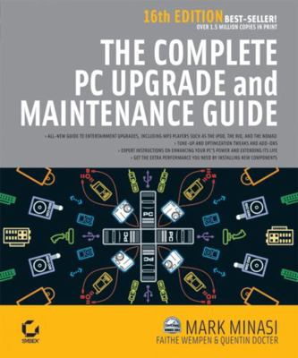 The Complete PC Upgrade and Maintenance Guide, ... 0782144314 Book Cover