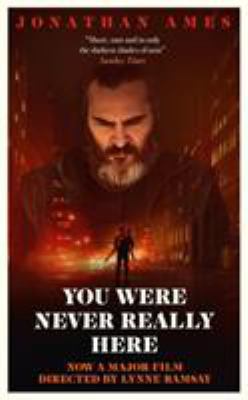 You Were Never Really Here (Film Tie-in) 1782273611 Book Cover