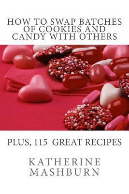 How to Swap Batches of Cookies and Candy with O... 0615702295 Book Cover