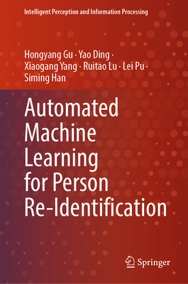 Automated Machine Learning for Person Re-Identi... 9819534321 Book Cover