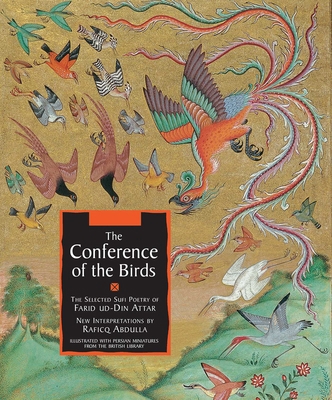 The Conference of the Birds: The Selected Sufi ... 1566569354 Book Cover