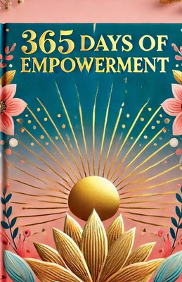 365 Days of Positivity Quotes B0DPKM3TKP Book Cover