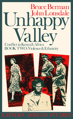 Unhappy Valley, Book Two: Conflict in Kenya & A... 0821410253 Book Cover