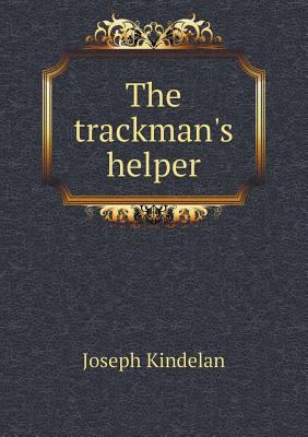 The trackman's helper 5518818491 Book Cover