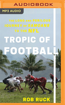 Tropic of Football: The Long and Perilous Journ... 1799712621 Book Cover