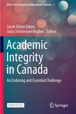 Academic Integrity in Canada: An Enduring and E... 3030832570 Book Cover