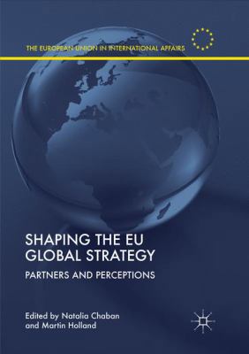 Shaping the EU Global Strategy: Partners and Pe... 3030065316 Book Cover