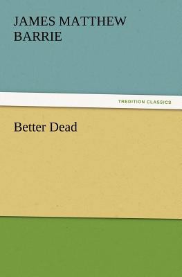 Better Dead 384723093X Book Cover