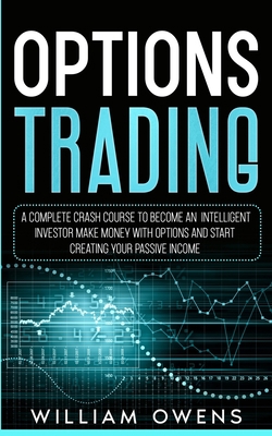 Options Trading: A Complete Crash Course to Bec... B08BTYZJBG Book Cover