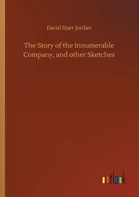 The Story of the Innumerable Company, and other... 3732696715 Book Cover