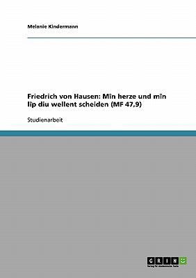 Friedrich von Hausen: Mîn herze und mîn lîp diu... [German] 3638687066 Book Cover