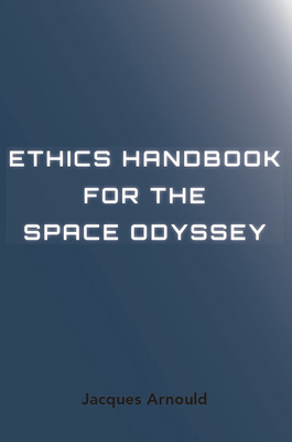 Ethics Handbook for the Space Odyssey 192561218X Book Cover