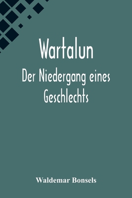Wartalun: Der Niedergang eines Geschlechts [German] 9356573786 Book Cover